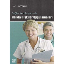 TeknoKapsül Sağlık Kuruluşlarında Halkla Ilişkiler Uygulamaları
