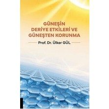 TeknoKapsül Güneşin Deriye Etkileri ve Güneşten Korunma