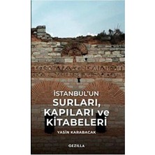 TeknoKapsül Istanbul’un Surları, Kapıları ve Kitabeleri
