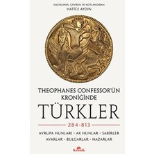 TeknoKapsül Theophanes Confessor’ün Kroniğinde Türkler: 284-813