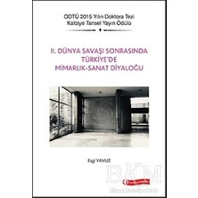 TeknoKapsül 2. Dünya Savaşı Sonrasında Türkiye`de Mimarlık - Sanat Diyaloğu
