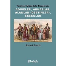 TeknoKapsül Tarihsel Mücadele Sürecinde Adığeler, Abhazlar, Alanlar Osetinler Çeçenler