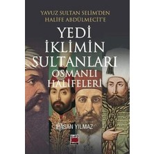 TeknoKapsül Yedi Iklimin Sultanları Osmanlı Halifeleri