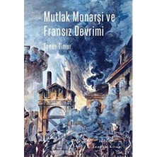 TeknoKapsül Mutlak Monarşi ve Fransız Devrimi