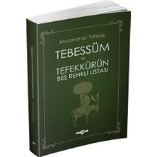 TeknoKapsül Tebessüm ve Tefekkürün Beş Renkli Ustası
