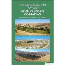 TeknoKapsül Pınarbaşı Ilçesi’nin Kayseri Beşeri ve Iktisadi Coğrafyası