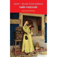 TeknoKapsül Arap - Islam Dünyasında Tarih Yazıcılığı