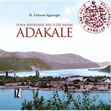 TeknoKapsül Tuna Nehrinde Bir Yitik Vatan Adakale