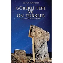 TeknoKapsül Göbekli Tepe ve Ön-Türkler