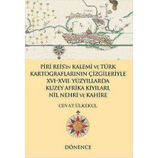 TeknoKapsül Piri Reis`in Kalemi ve Türk Kartograflarının Çizgileriyle 16-17. Yüzyıllarda Kuzey Afrika Kıyıları Nil Nehri ve Kahire