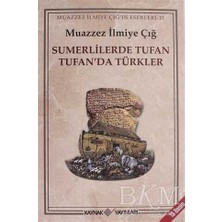 TeknoKapsül Sumerlilerde Tufan Tufan’da Türkler
