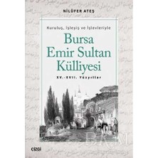 TeknoKapsül Bursa Emir Sultan Külliyesi 15. - 17. Yüzyıllar