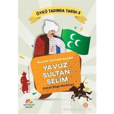 TeknoKapsül Hilafet Tahtının Sultanı Yavuz Sultan Selim - Öykü Tadında Tarih 3