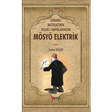 TeknoKapsül Osmanlı Matbuatının Yasaklı Sayfalarından Mösyö Elektrik