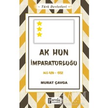 TeknoKapsül Türk Devletleri 4 - Ak Hun Imparatorluğu