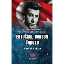 TeknoKapsül Nizam-I Alem Için Can Veren Ülkücü Şehitler - Ertuğrul Dursun Önkuzu