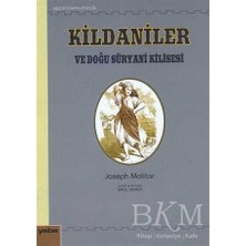 TeknoKapsül Kildaniler ve Doğu Süryani Kilisesi