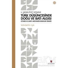TeknoKapsül Türk Düşüncesinde Doğu ve Batı Algısı - 2. Meşrutiyet Dönemi