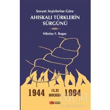TeknoKapsül Sovyet Arşivlerine Göre Ahıskalı Türklerin Sürgünü