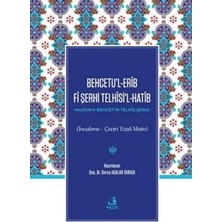TeknoKapsül Behcetu’l-Erib Fi Şerhi Telhisi’l-Hatib