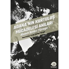 TeknoKapsül Adana’nın Kurtuluş Mücadelesi Anıları
