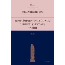 TeknoKapsül Roma Imparatorluğu’nun Gerileyiş ve Çöküş Tarihi Cilt 3