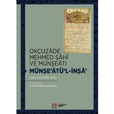 TeknoKapsül Okçuzade Mehmed Şahi ve Münşeatı Münşe’atü`l-Inşa`
