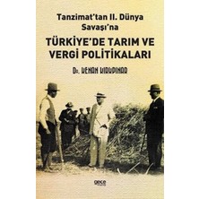 TeknoKapsül Tanzimat’tan Iı. Dünya Savaşı`na Türkiye’de Tarım ve Vergi Politikaları