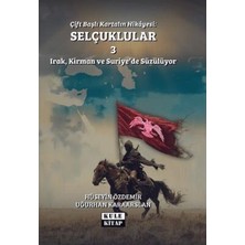 TeknoKapsül Çift Başlı Kartalın Hikayesi: Selçuklular 3 - Irak, Kirman ve Suriye`de Süzülüyor