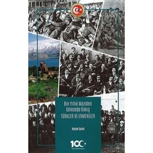 TeknoKapsül Bin Yıllık Maziden Geleceğe Bakış Türkler ve Ermeniler