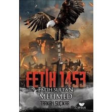 TeknoKapsül Fetih 1453 - Fatih Sultan Mehmed