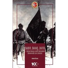 TeknoKapsül Sabır, Savaş, Zafer I. Dünya Savaşı ve Milli Mücadele Döneminde Türk Zaferleri