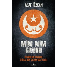 TeknoKapsül Mim Mim Grubu: Istanbul’un Işgalinde Istiklal Için Çalışan Gizli Örgüt