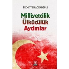 TeknoKapsül Milliyetçilik Ülkücülük Aydınlar