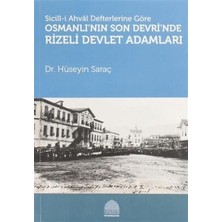 TeknoKapsül Sicill-I Ahval Defterlerine Göre Osmanlı`nın Son Devri`nde Rizeli Devlet Adamları