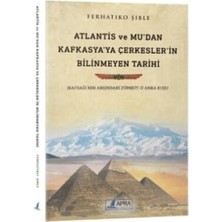 TeknoKapsül Atlantis ve Mu`dan Kafkasya`ya Çerkesler`in Bilinmeyen Tarihi