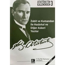 TeknoKapsül Zabit ve Kumandan ile Hasbıhal ve Diğer Askeri Yazılar - Atatürk`ün Kaleminden 3