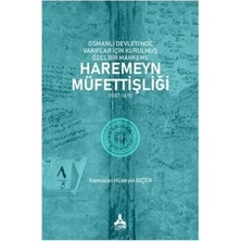 TeknoKapsül Osmanlı Devleti’nde Vakıflar Için Kurulmuş Özel Bir Mahkeme: Haremeyn Müfettişliği 1587-1615