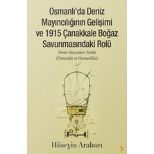 TeknoKapsül Osmanlı’da Deniz Mayıncılığının Gelişimi ve 1915 Çanakkale Boğaz Savunmasındaki Rolü