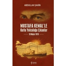 TeknoKapsül Mustafa Kemal`le Kutlu Yolculuğa Çıkanlar 19 Mayıs 1919