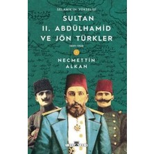 TeknoKapsül Sultan Iı. Abdülhamid ve Jön Türkler: 1889-1908 Selanik`in Yükselişi