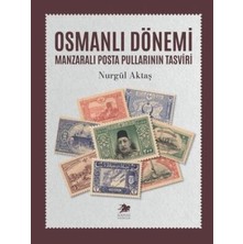 TeknoKapsül Osmanlı Dönemi Manzaralı Posta Pullarının Tasviri