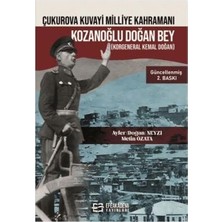 TeknoKapsül Çukurova Kuvayi Milliye Kahramanı Kozanoğlu Doğan Bey Korgeneral Kemal Doğan