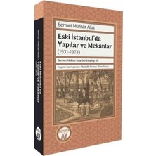 TeknoKapsül Eski Istanbul’da Yapılar ve Mekanlar 1931-1973