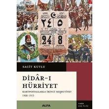 TeknoKapsül Didar-I Hürriyet - Kartpostallarla Ikinci Meşrutiyet 1908-1913
