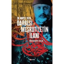 TeknoKapsül 30 Mayıs 1876 Darbesi ve Meşrutiyetin Ilanı