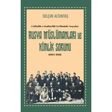 TeknoKapsül Ceditçilik ve Kadimcilik Geriliminde Arayışlar: Rusya Mu¨slu¨manları ve Kimlik Sorunu 1904-1916