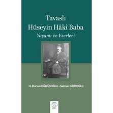 TeknoKapsül Tavaslı Hüseyin Haki Baba - Yaşamı ve Eserleri