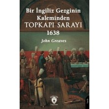 TeknoKapsül Bir Ingiliz Gezginin Kaleminden Topkapı Sarayı 1638