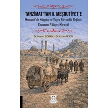 TeknoKapsül Tanzimat’tan Iı. Meşrutiyet’e Osmanlı’da Sürgün ve Taşra Güvenlik Rejimi Erzurum Vilayeti Örneği
